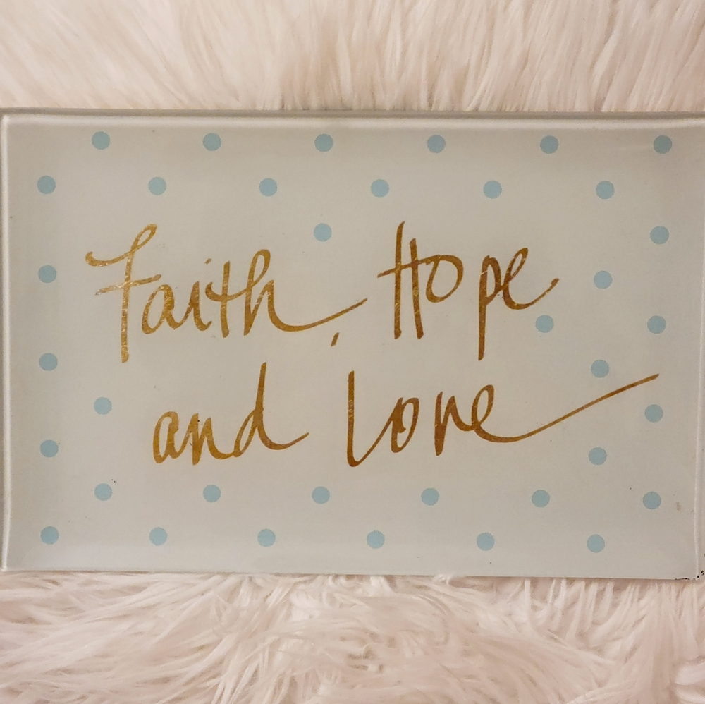 Glass Trinket Tray - Faith Hope Love